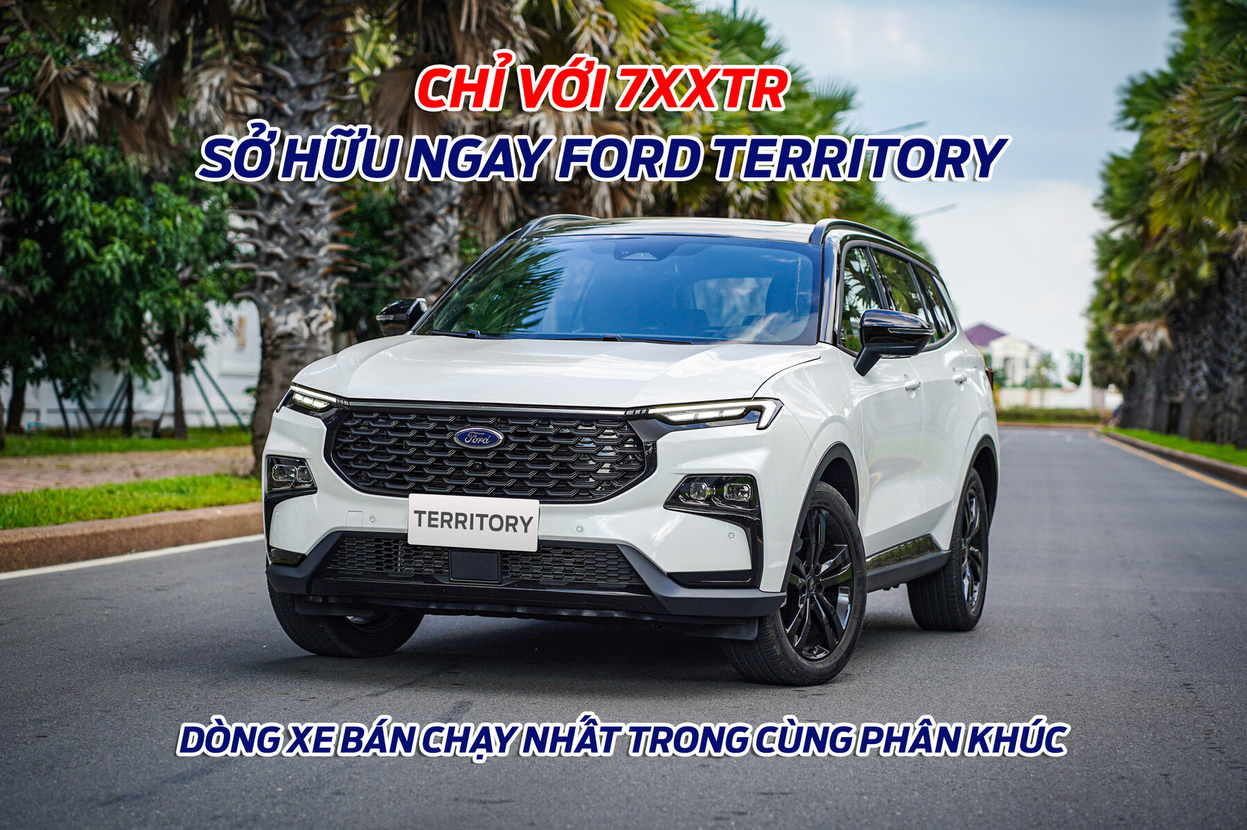 Chỉ 7xxtr bạn đã có thể sở hữu ngay Ford Territory - dòng xe bán chạy nhất phân khúc C-SUV