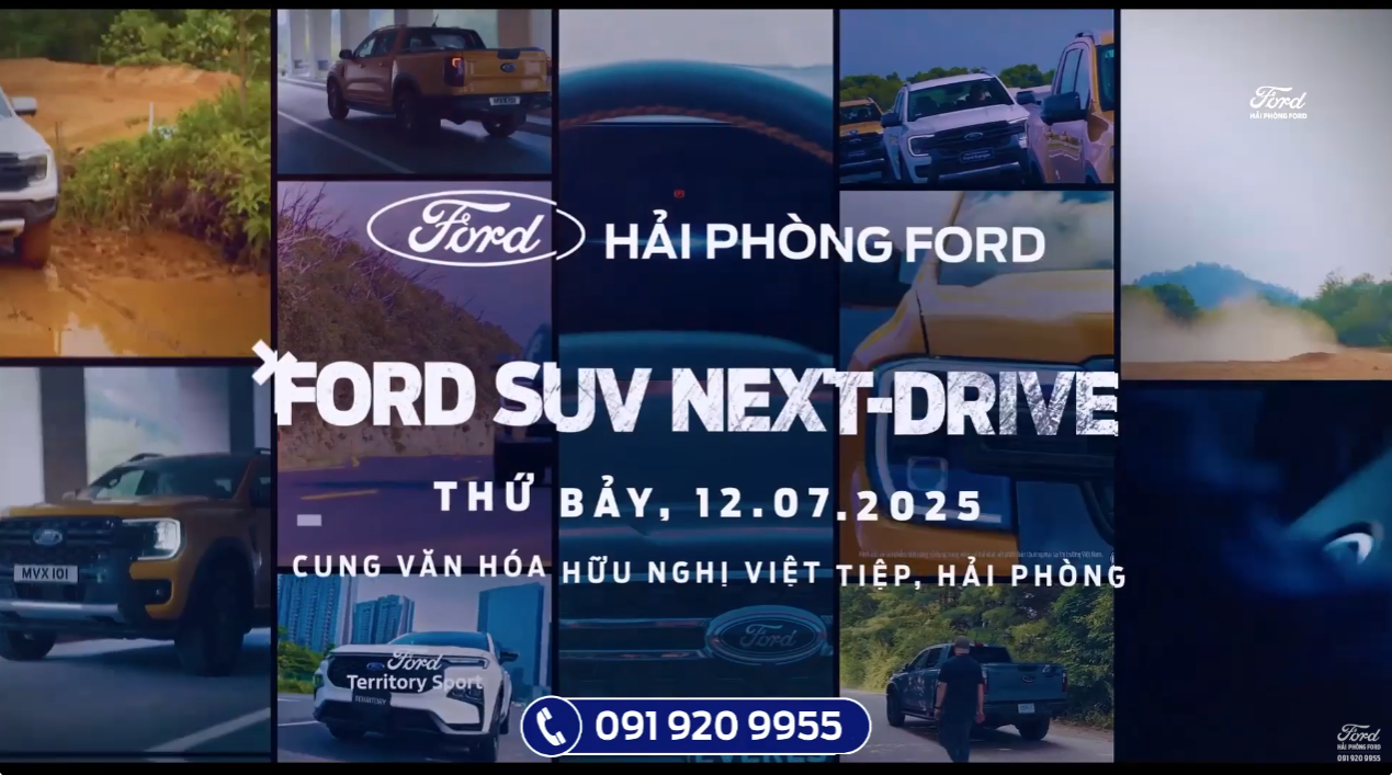 Ford SUV Next-Drive 2025 – Sự Kiện Lái Thử Lớn Nhất Tại Hải Phòng