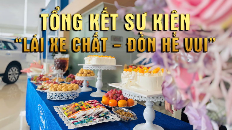 Tổng Kết Sự Kiện "Lái Xe Chất - Đón Hè Vui" Tại Hải Phòng Ford