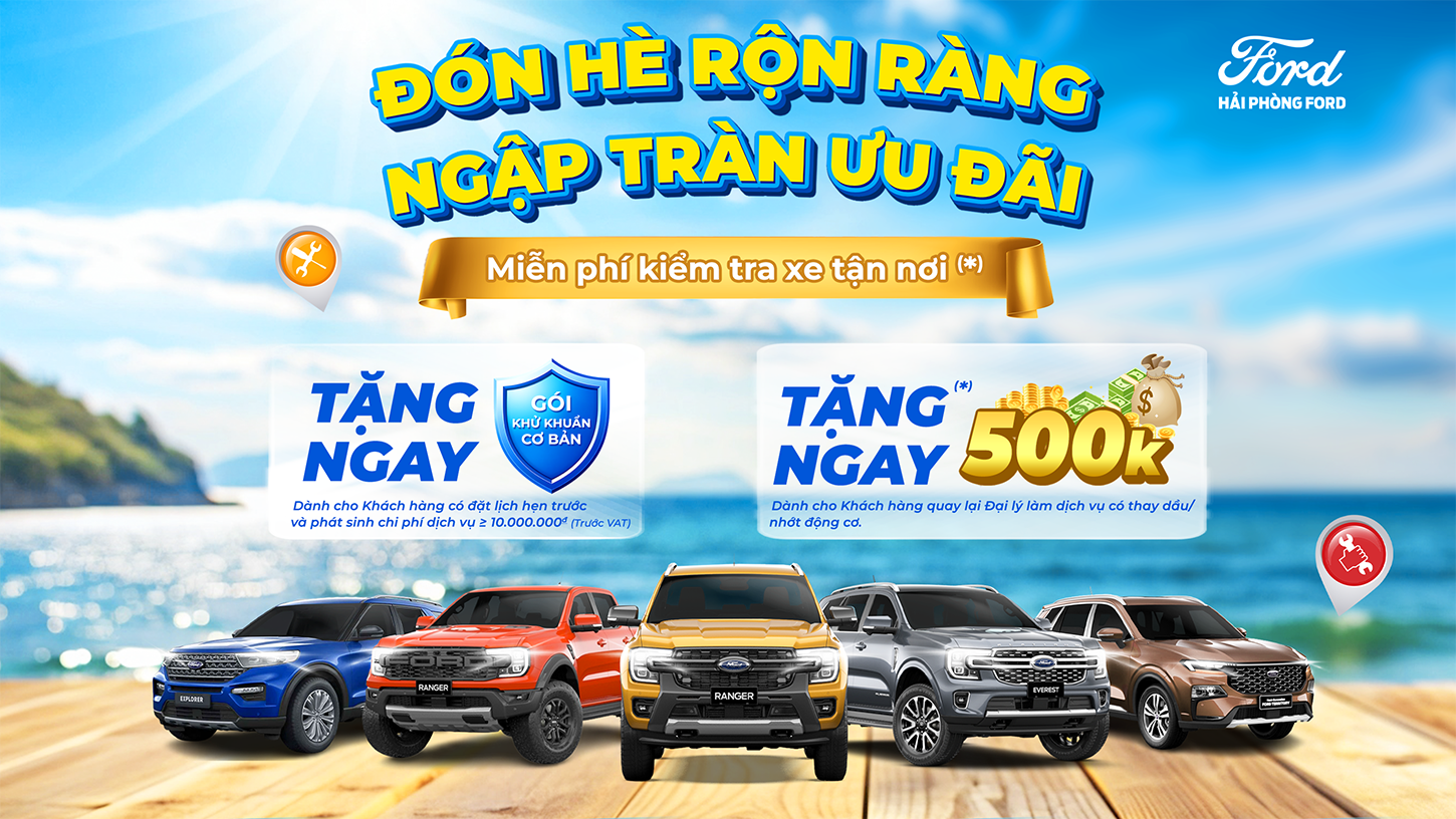 Ưu Đãi Dịch Vụ Lên Đến 40% Tại Hải Phòng Ford Trong Tháng 7 Này