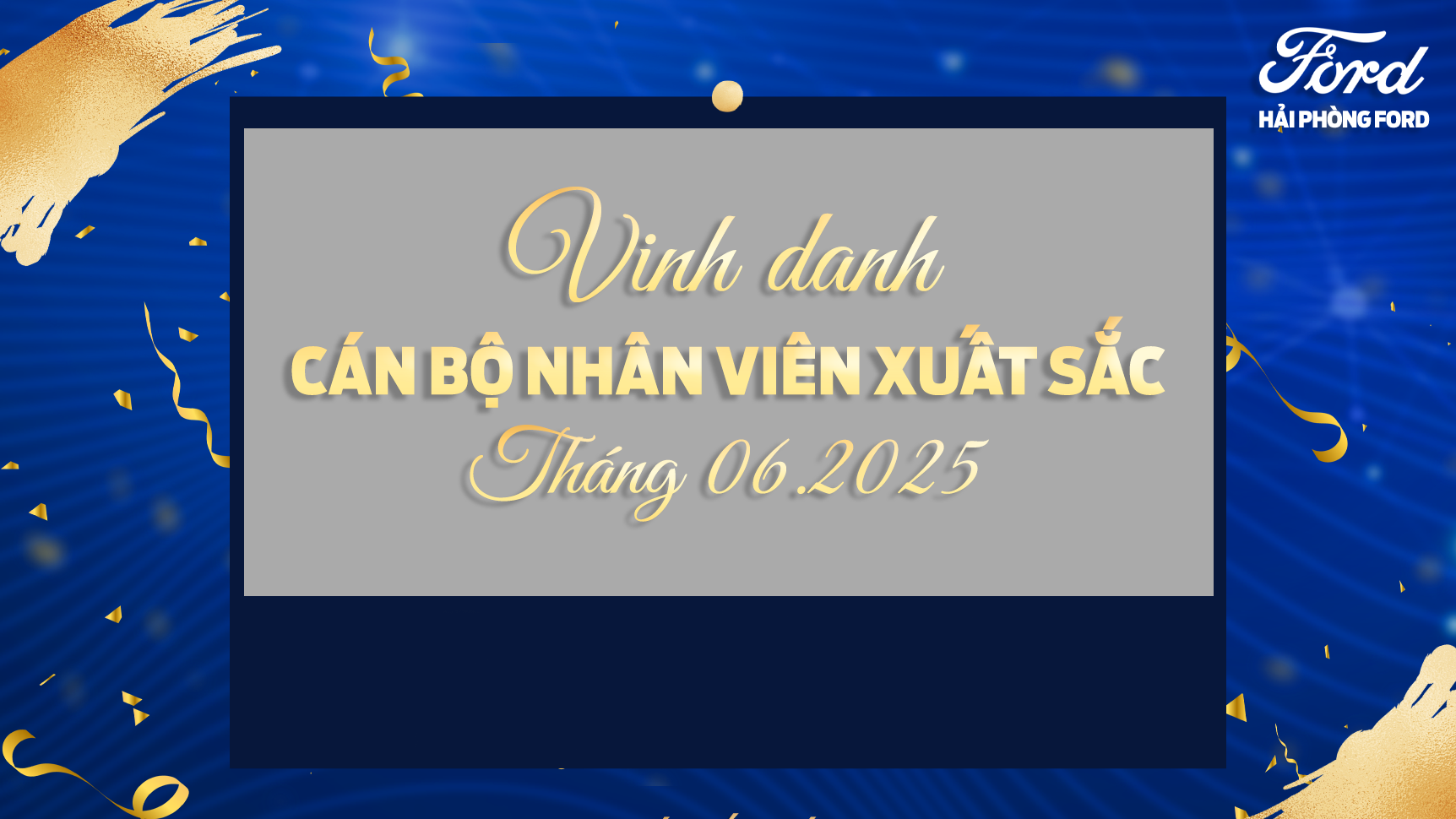 Vinh Danh Cá Nhân - Tập Thể Xuất Sắc Tháng 06.2025